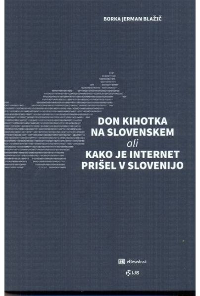 Don Kihotka na Slovenskem ali kako je internet prišel v Slovenijo