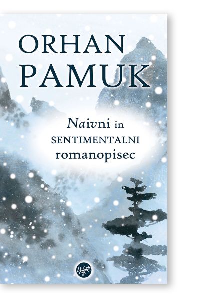 NAIVNI IN SENTIMENTALNI ROMANOPISEC (BR) O. Pamuk
